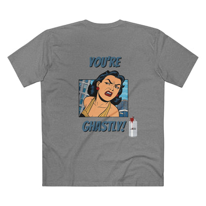 ✅ AU/NZ -AS Colour 5001/Sassy Graphic Tee: I Don't Care What You Say, You're Ghastly, Funny Shirt, I DON”T CARE!!!!