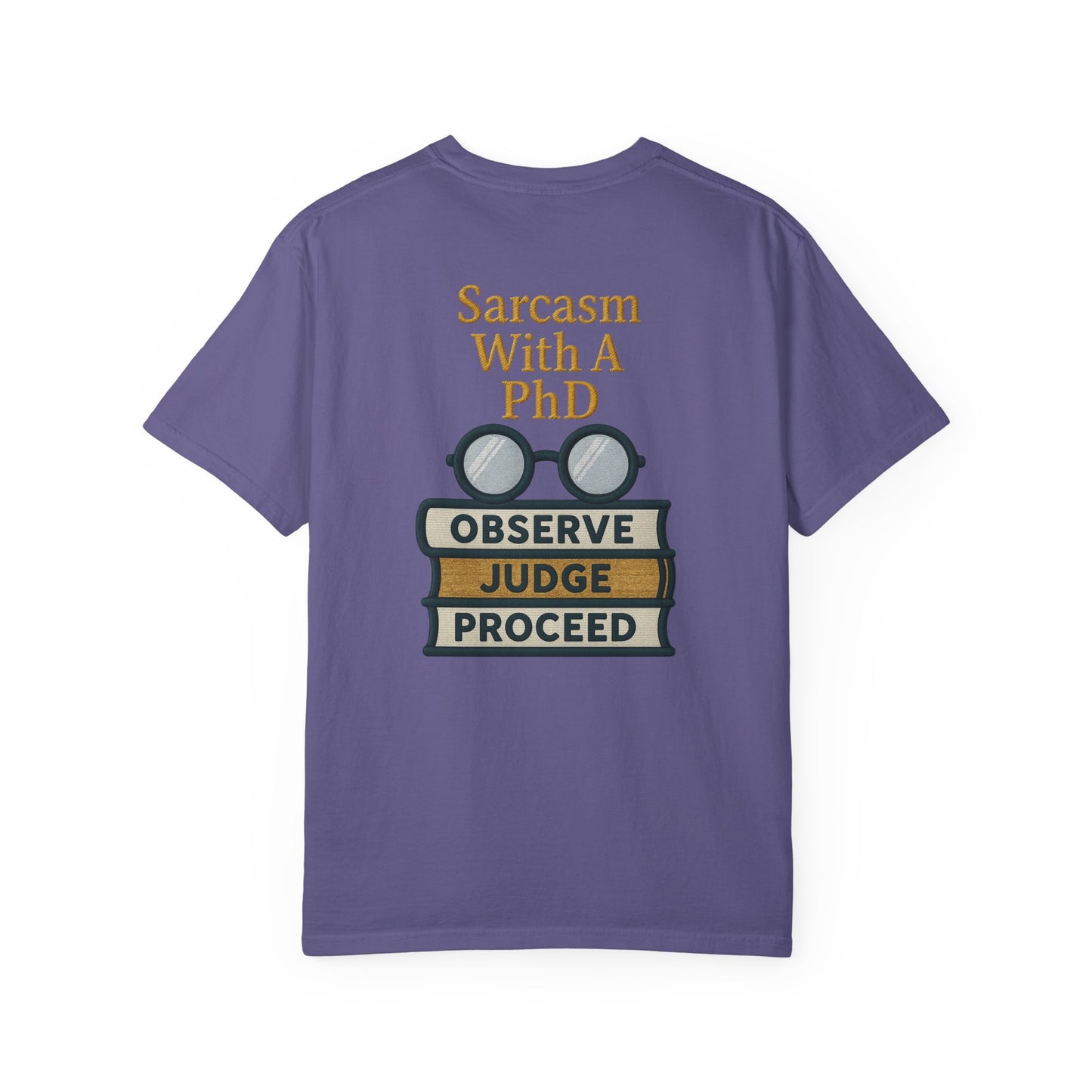 Sarcasm With A PhD Scholar Tee