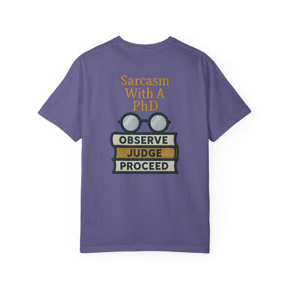 Sarcasm With A PhD Scholar Tee