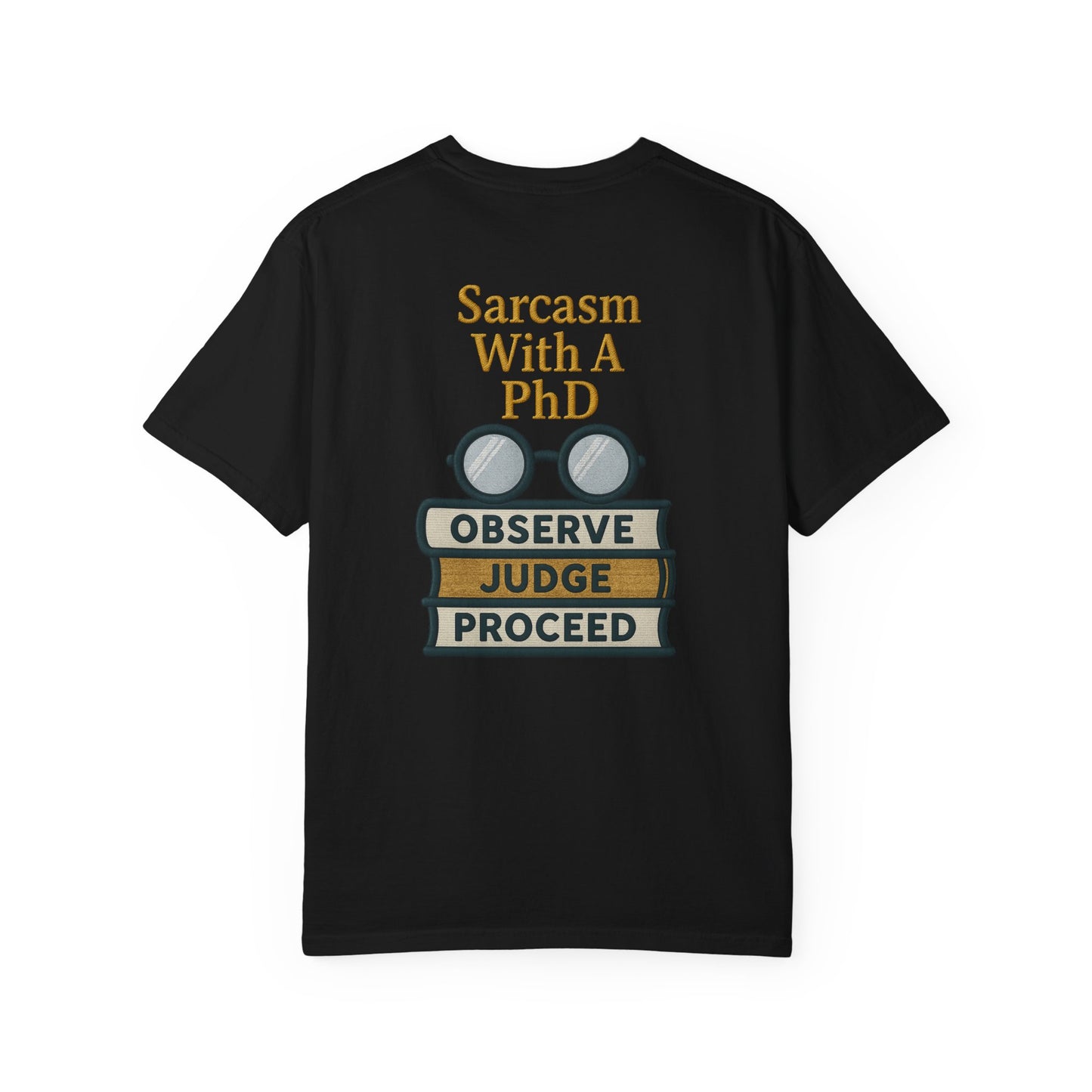Sarcasm With A PhD Scholar Tee