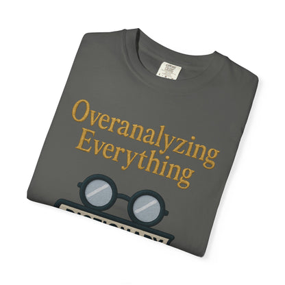 Overanalyzing Everything Tee