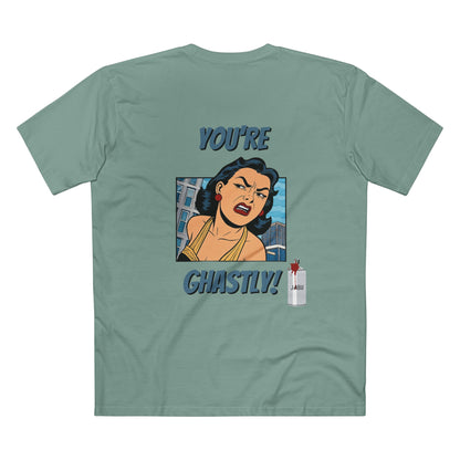 ✅ AU/NZ -AS Colour 5001/Sassy Graphic Tee: I Don't Care What You Say, You're Ghastly, Funny Shirt, I DON”T CARE!!!!