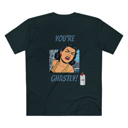 ✅ AU/NZ -AS Colour 5001/Sassy Graphic Tee: I Don't Care What You Say, You're Ghastly, Funny Shirt, I DON”T CARE!!!!