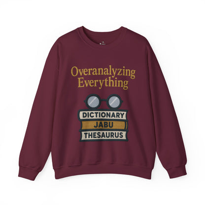 Overanalyzing Everything Sweatshirt
JABU© • JustAboutBeingU®