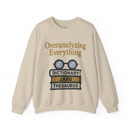 Overanalyzing Everything Sweatshirt
JABU© • JustAboutBeingU®