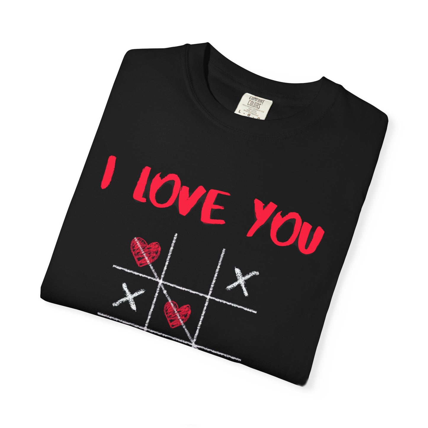 ✅ AU/NZ/Comfort Colours 1717, Unisex Love You Tic Tac Toe T-Shirt | Perfect for Valentine's Day & Casual Wear I LOVE YOU! Obviously!