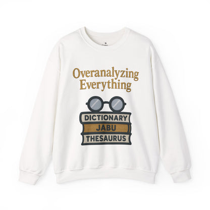 Overanalyzing Everything Sweatshirt
JABU© • JustAboutBeingU®