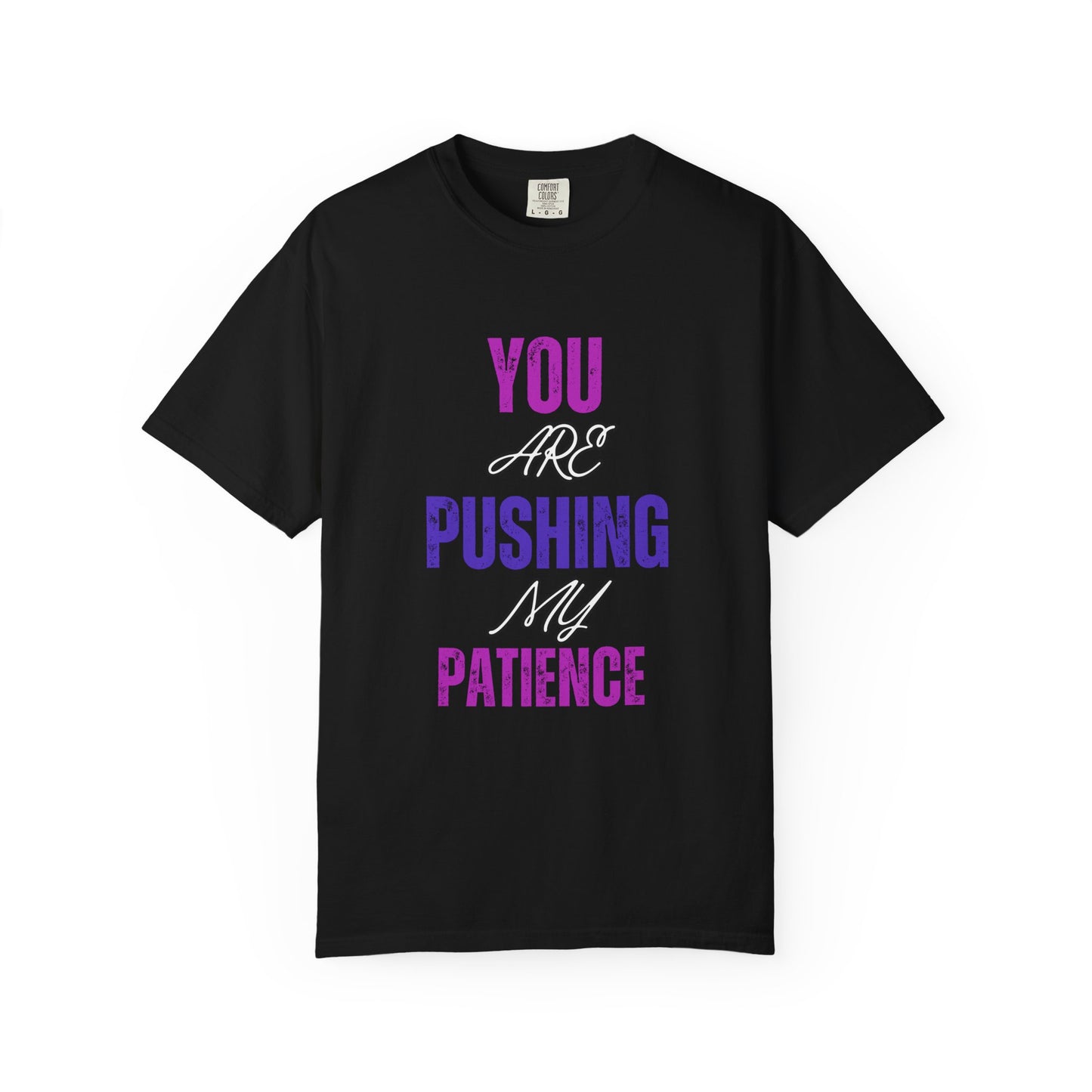 ✅ AU/NZ/Comfort Colours 1717, Unisex Garment-Dyed T-Shirt: "You Are Pushing My Patience" & "Back Off Antisocial" Graphic Tee