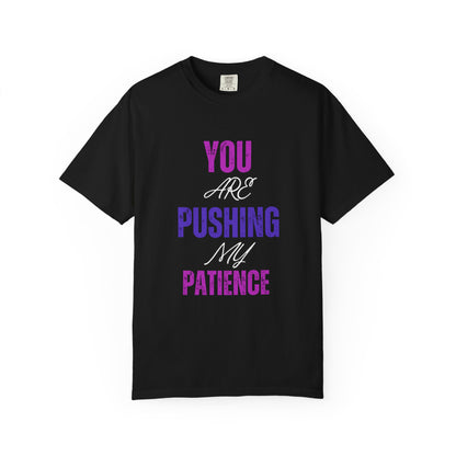 ✅ AU/NZ/Comfort Colours 1717, Unisex Garment-Dyed T-Shirt: "You Are Pushing My Patience" & "Back Off Antisocial" Graphic Tee