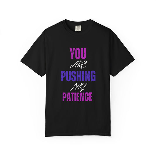 ✅ AU/NZ/Comfort Colours 1717, Unisex Garment-Dyed T-Shirt: "You Are Pushing My Patience" & "Back Off Antisocial" Graphic Tee