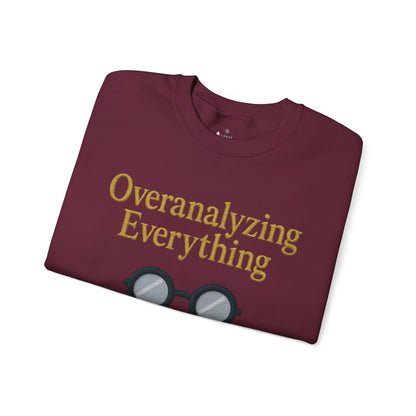 Overanalyzing Everything Sweatshirt
JABU© • JustAboutBeingU®