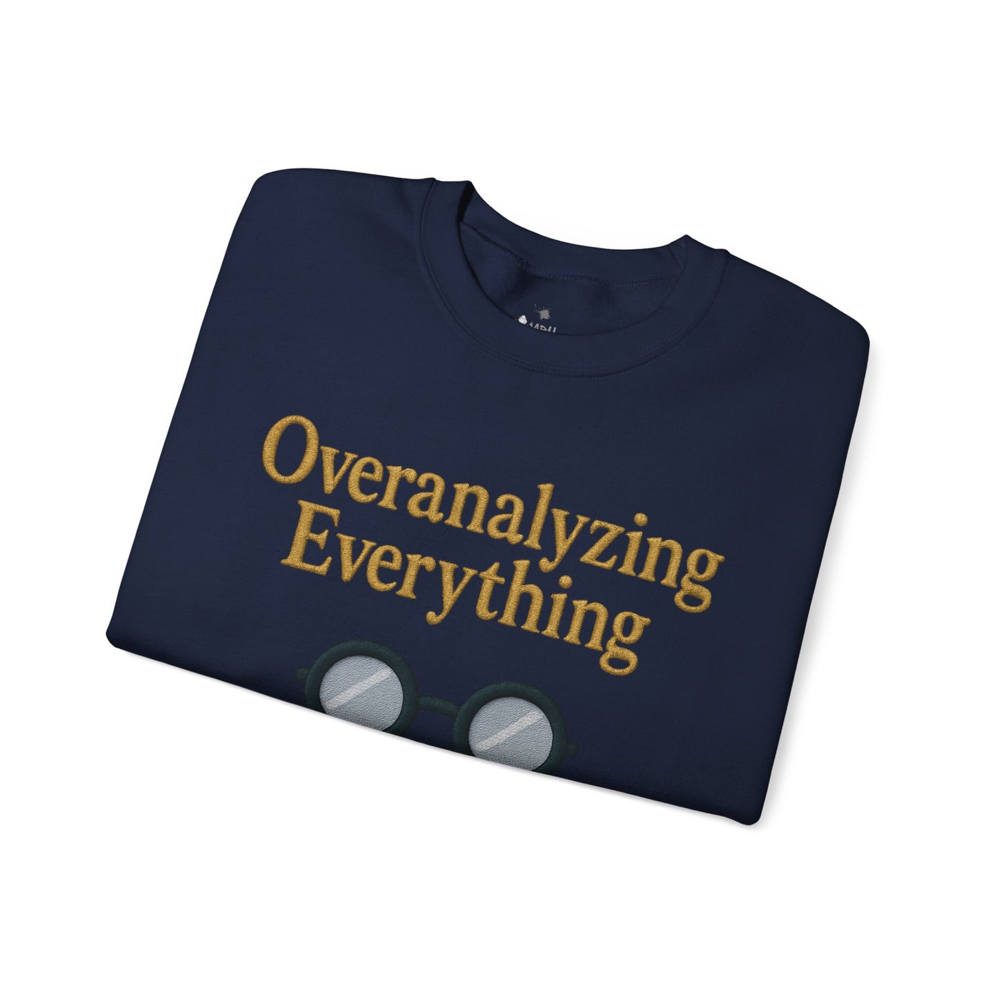 Overanalyzing Everything Sweatshirt
JABU© • JustAboutBeingU®