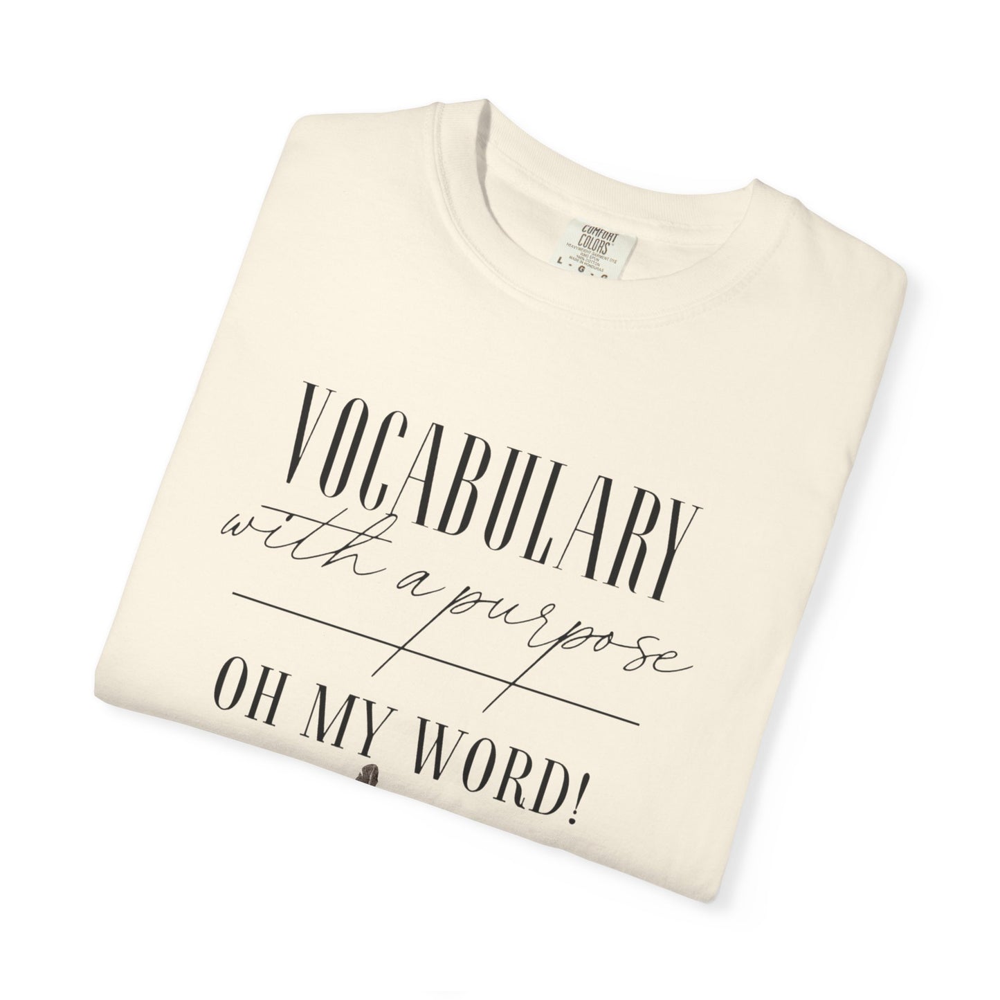 ✅ AU/NZ Comfort Colours 1717, Inspirational Vocabulary T-Shirt - Oh My Word!