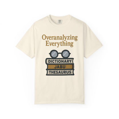 Overanalyzing Everything Tee