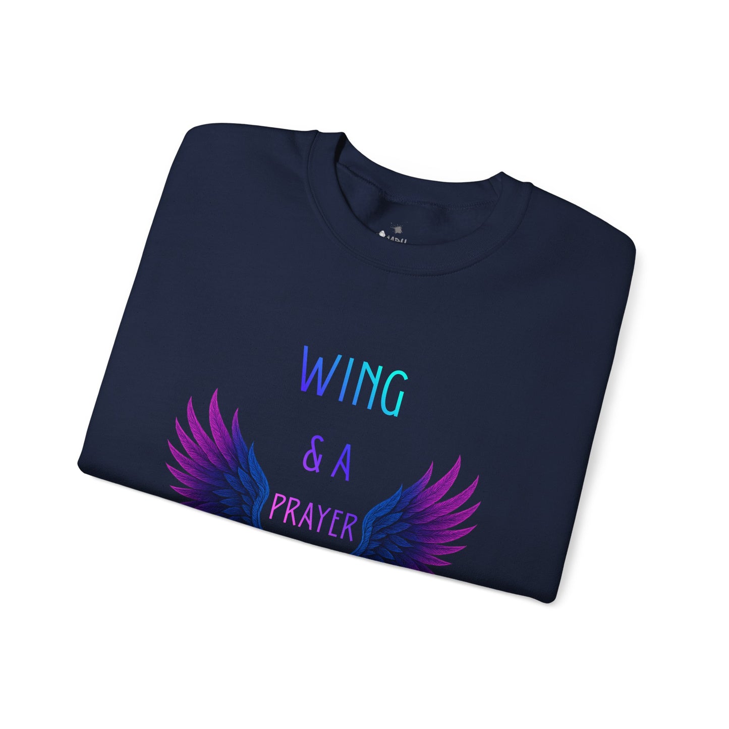 Wing & A Prayer Sweatshirt