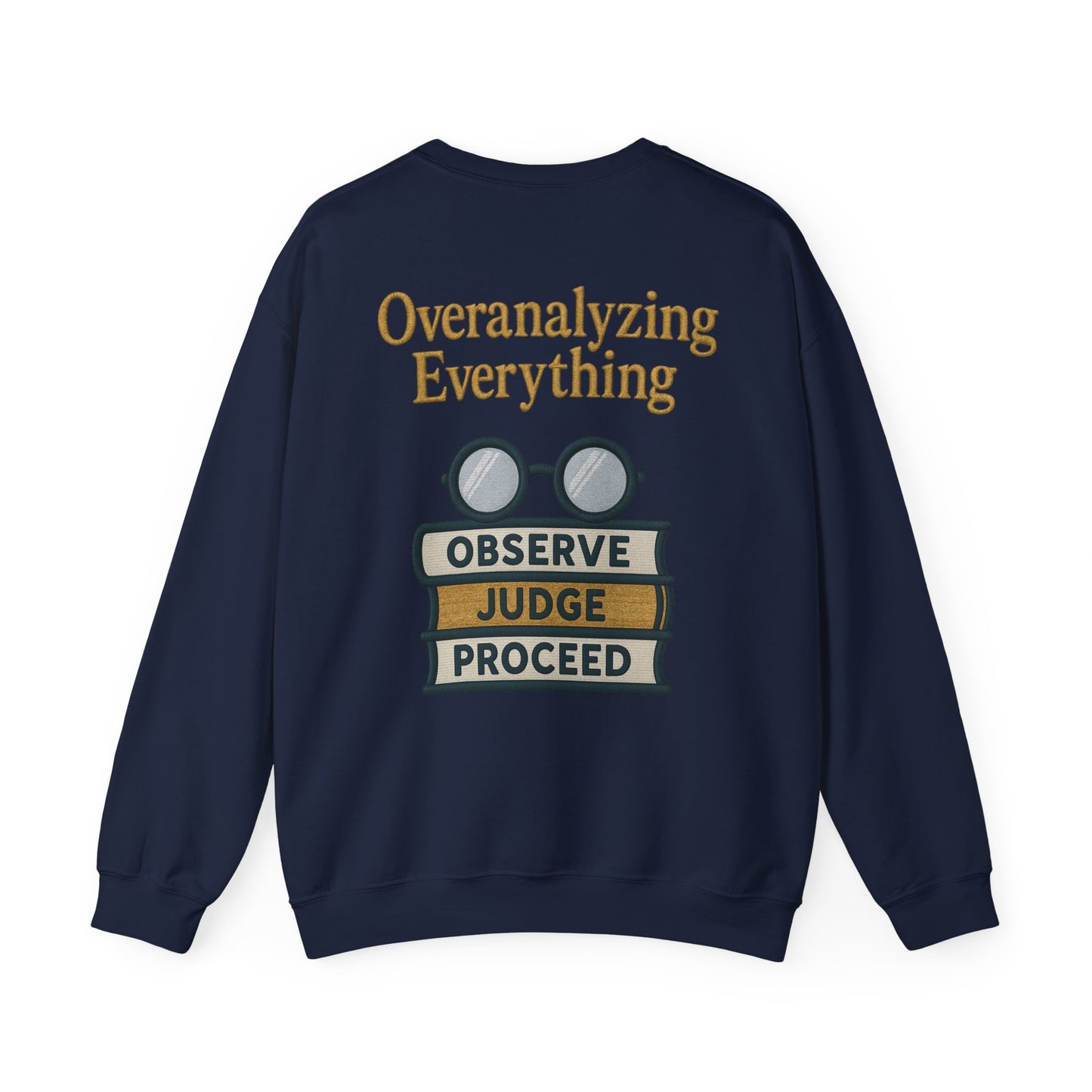 Overanalyzing Everything Sweatshirt
JABU© • JustAboutBeingU®