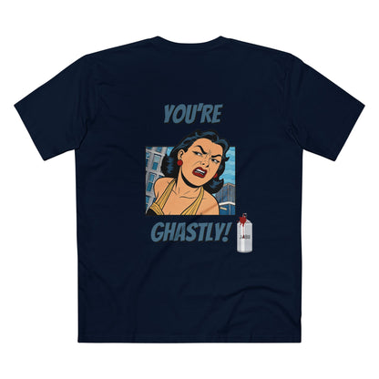 ✅ AU/NZ -AS Colour 5001/Sassy Graphic Tee: I Don't Care What You Say, You're Ghastly, Funny Shirt, I DON”T CARE!!!!