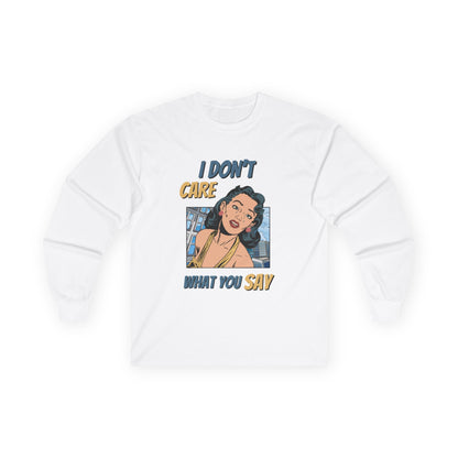 ✅ AU/NZ - I Don’t Care! Bold Attitude Long Sleeve Tee – Casual Wear, Gift for Friends, Funny Graphic Tee, Vintage Style Top, Comfy Everyday Shirt