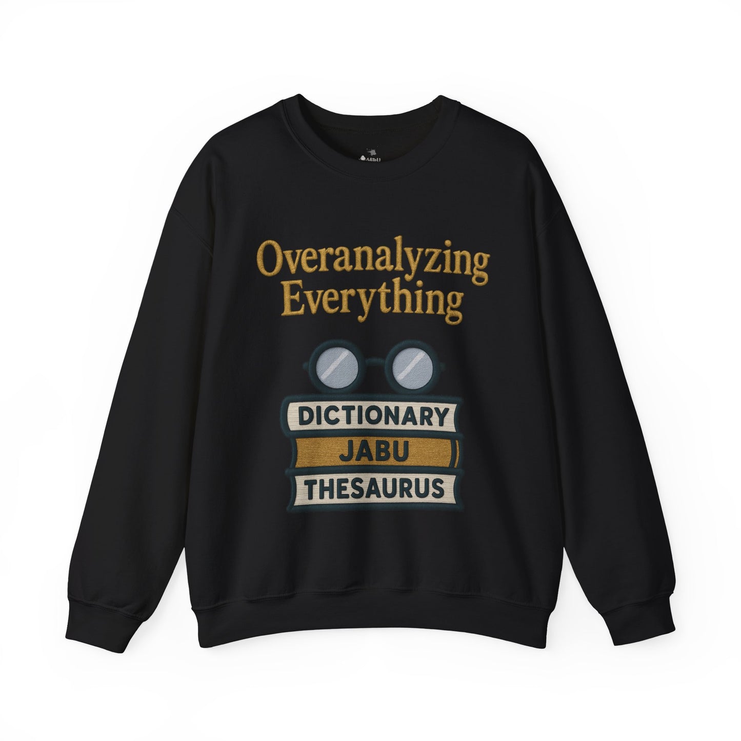 Overanalyzing Everything Sweatshirt
JABU© • JustAboutBeingU®