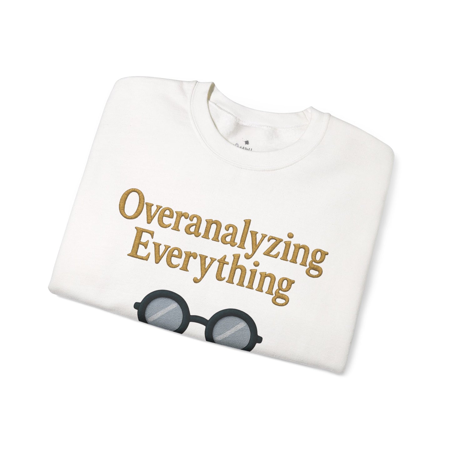 Overanalyzing Everything Sweatshirt
JABU© • JustAboutBeingU®