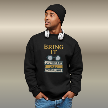 Bring It Graphic Sweatshirt
JABU© • JustAboutBeingU®