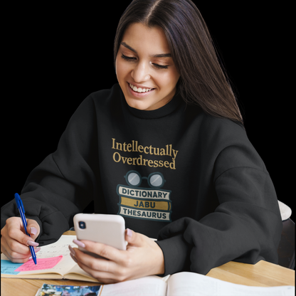 Intellectually Overdressed Sweatshirt
JABU© • JustAboutBeingU®