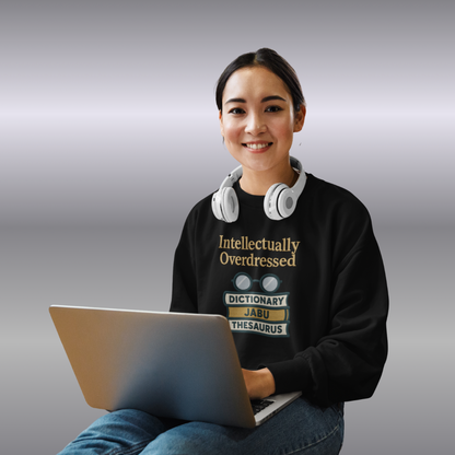 Intellectually Overdressed Sweatshirt
JABU© • JustAboutBeingU®