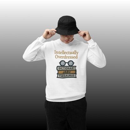 Intellectually Overdressed Sweatshirt
JABU© • JustAboutBeingU®