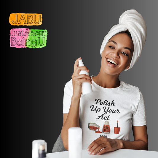 Red Hot Polish Up Your Act Tee!