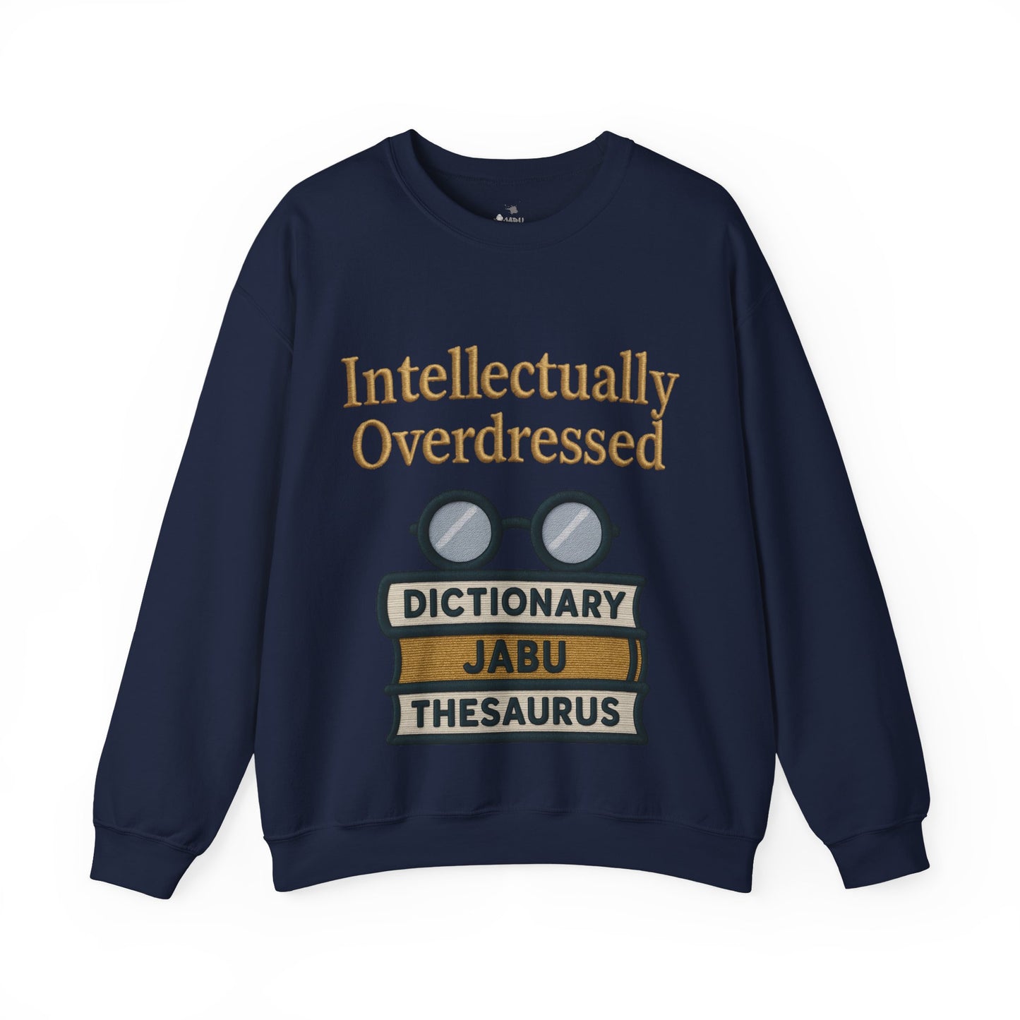Intellectually Overdressed Sweatshirt
JABU© • JustAboutBeingU®
