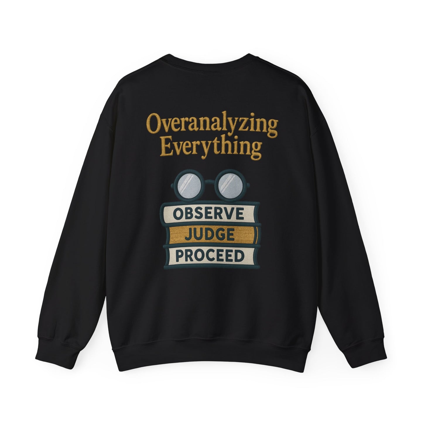 Overanalyzing Everything Sweatshirt
JABU© • JustAboutBeingU®