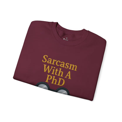 Sarcasm With A PhD Sweatshirt
JABU© • JustAboutBeingU®