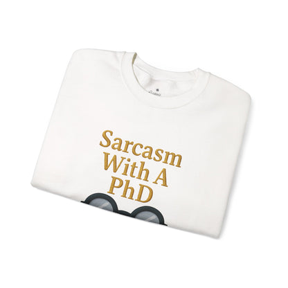 Sarcasm With A PhD Sweatshirt
JABU© • JustAboutBeingU®