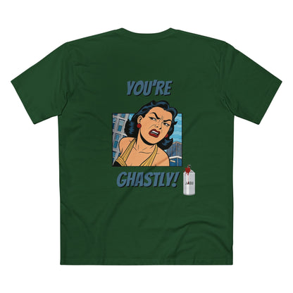 ✅ AU/NZ -AS Colour 5001/Sassy Graphic Tee: I Don't Care What You Say, You're Ghastly, Funny Shirt, I DON”T CARE!!!!