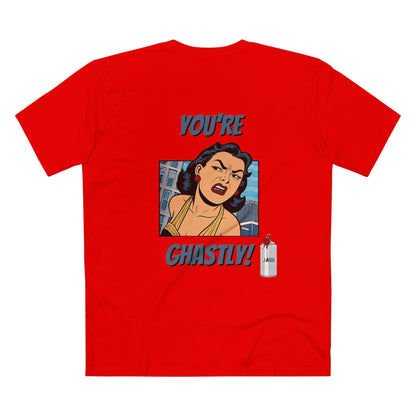 ✅ AU/NZ -AS Colour 5001/Sassy Graphic Tee: I Don't Care What You Say, You're Ghastly, Funny Shirt, I DON”T CARE!!!!