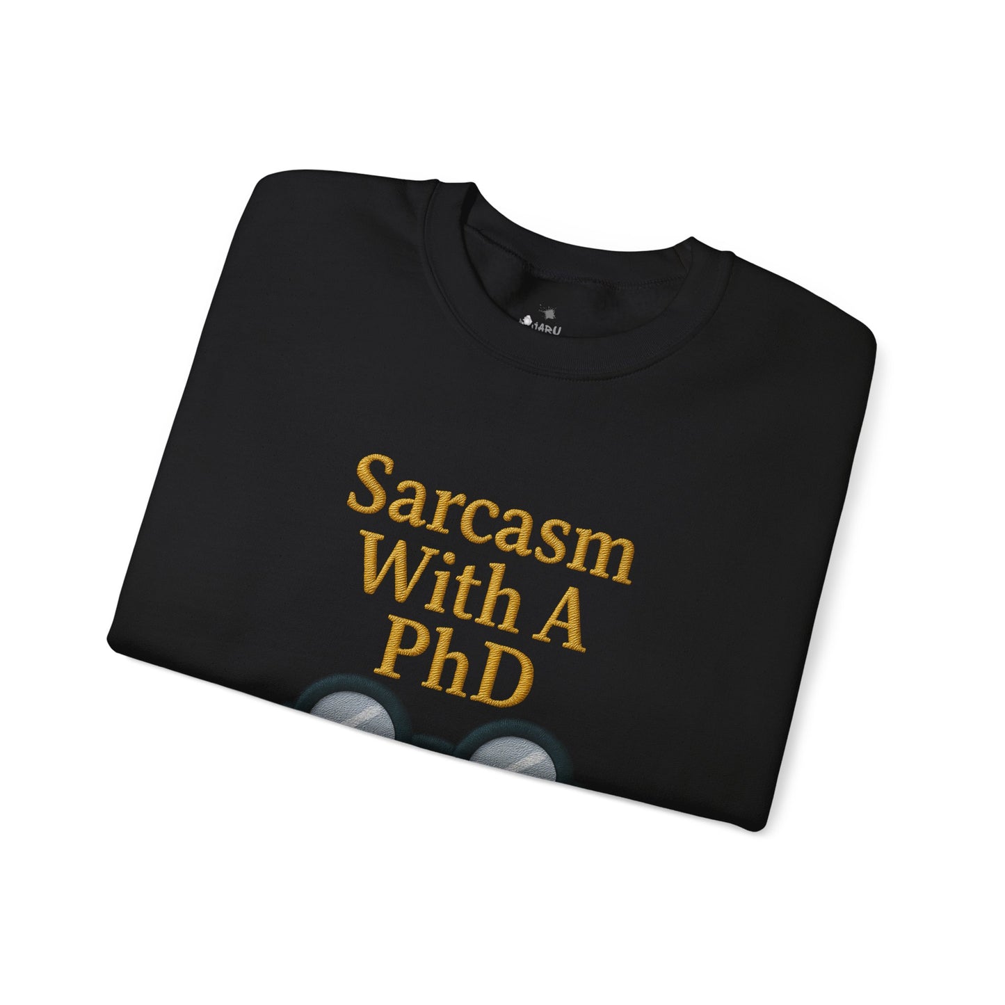 Sarcasm With A PhD Sweatshirt
JABU© • JustAboutBeingU®