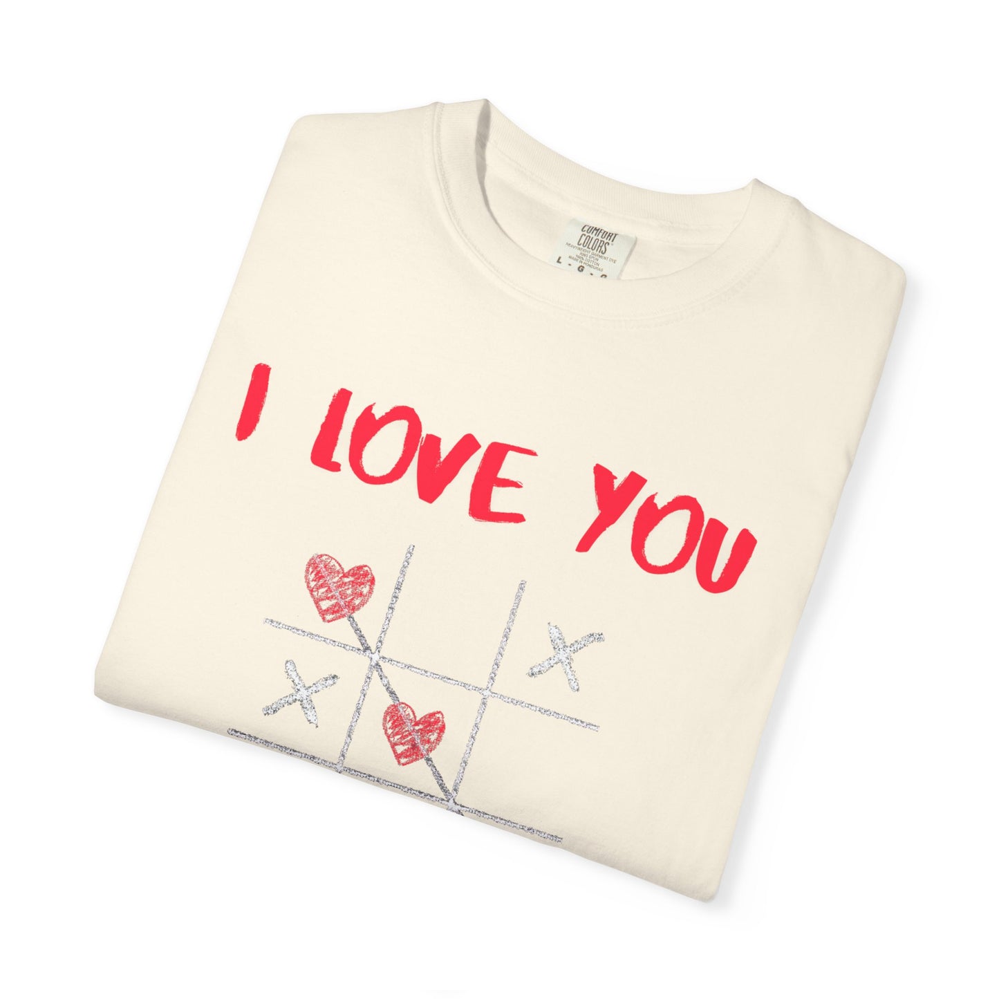 ✅ AU/NZ/Comfort Colours 1717, Unisex Love You Tic Tac Toe T-Shirt | Perfect for Valentine's Day & Casual Wear I LOVE YOU! Obviously!
