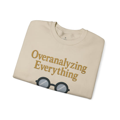 Overanalyzing Everything Sweatshirt
JABU© • JustAboutBeingU®