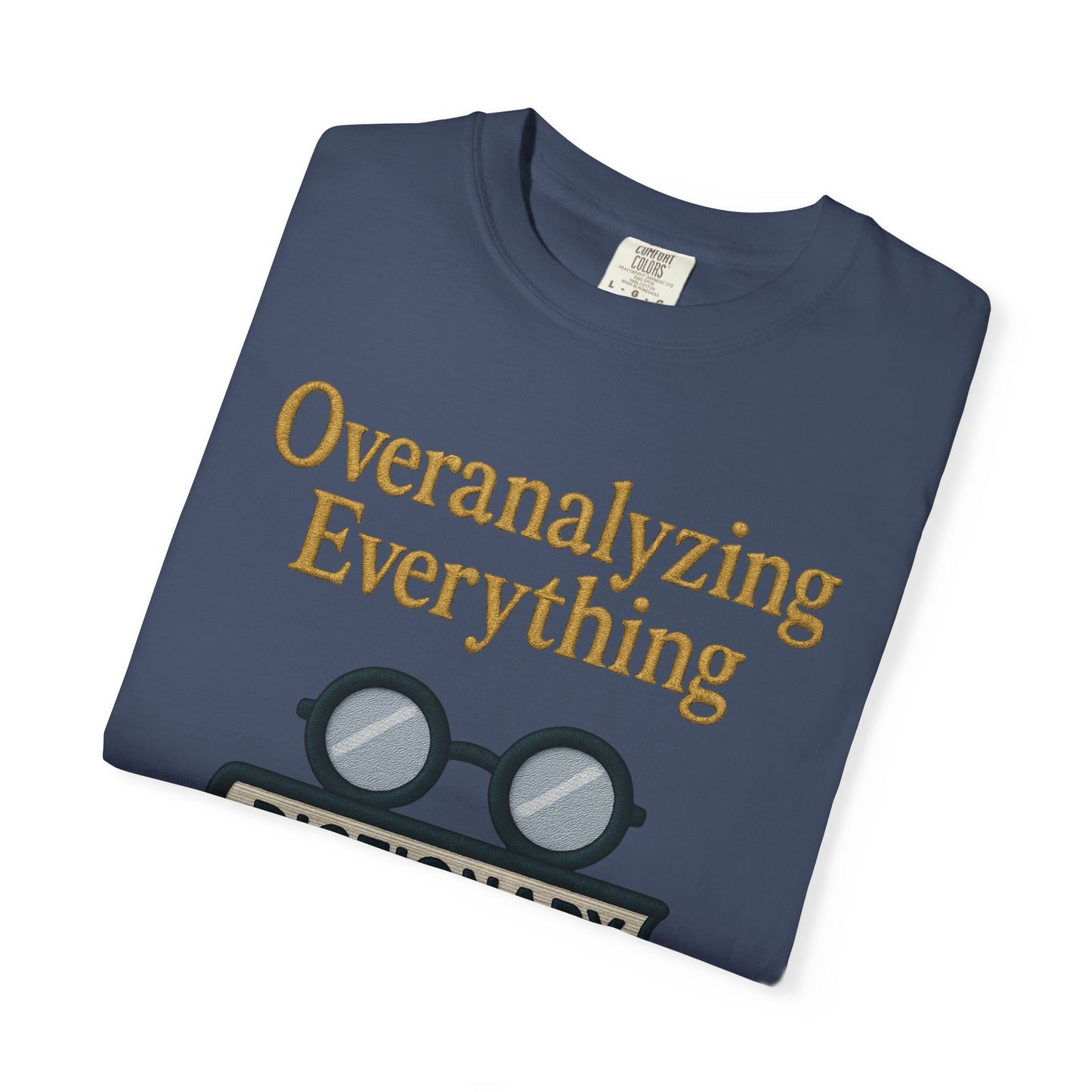 Overanalyzing Everything Tee