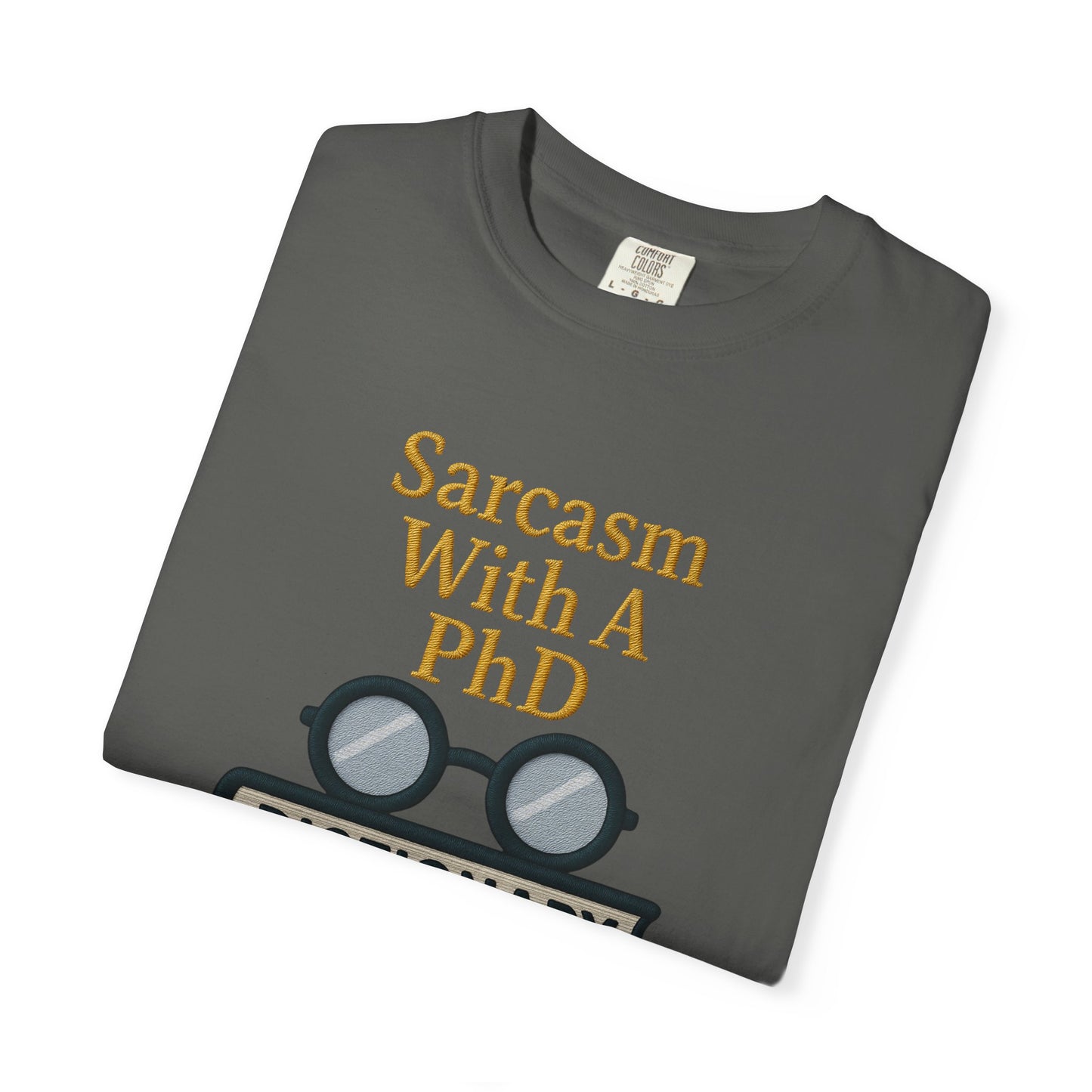 Sarcasm With A PhD Scholar Tee