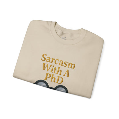 Sarcasm With A PhD Sweatshirt
JABU© • JustAboutBeingU®