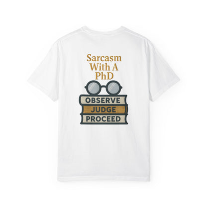 Sarcasm With A PhD Scholar Tee