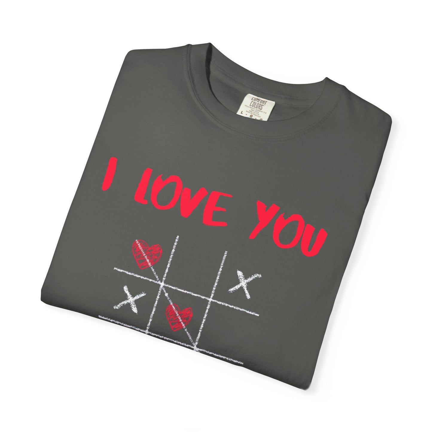 ✅ AU/NZ/Comfort Colours 1717, Unisex Love You Tic Tac Toe T-Shirt | Perfect for Valentine's Day & Casual Wear I LOVE YOU! Obviously!
