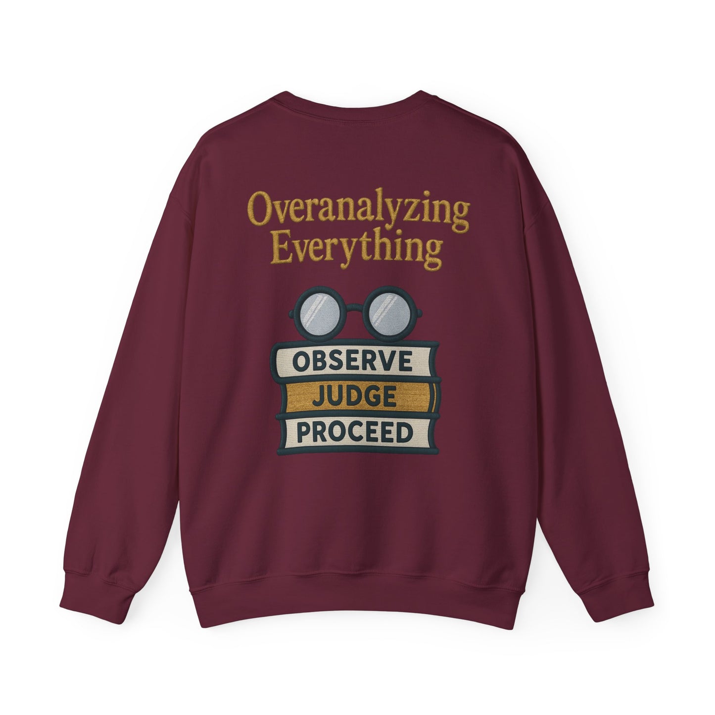 Overanalyzing Everything Sweatshirt
JABU© • JustAboutBeingU®