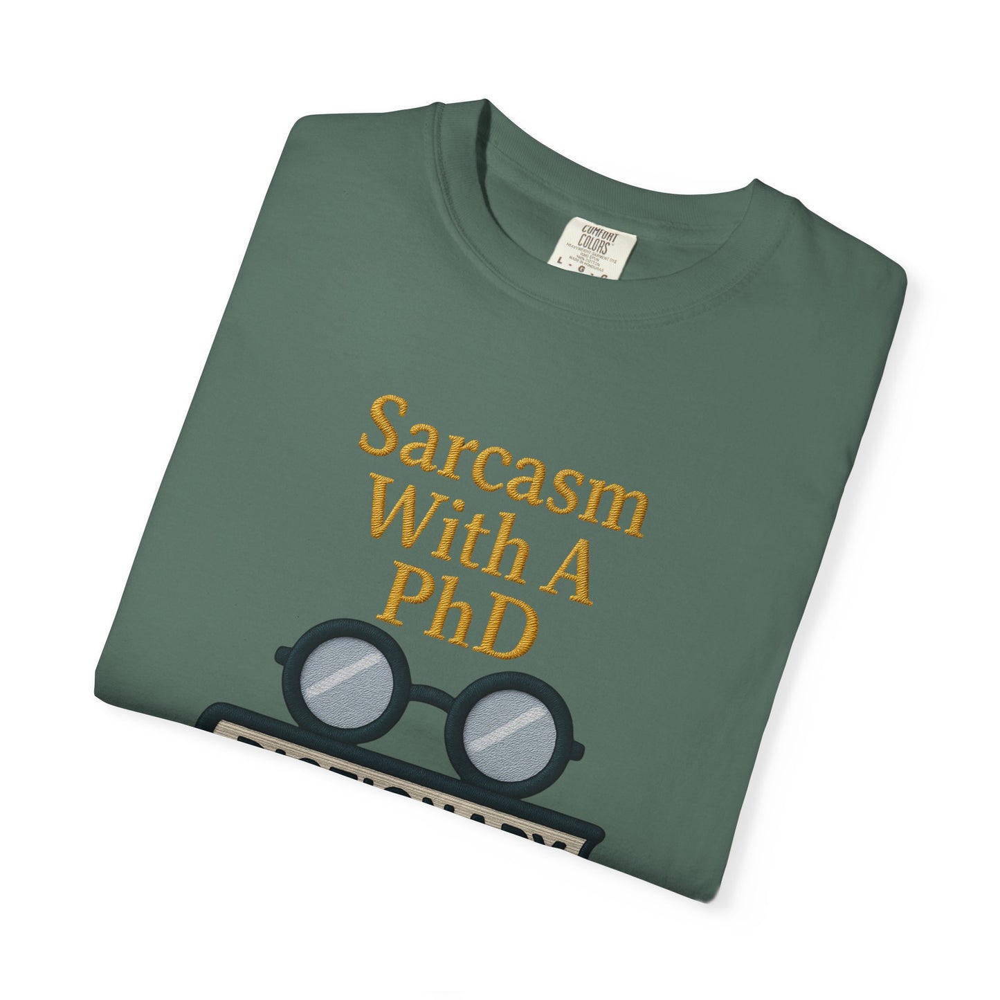 Sarcasm With A PhD Scholar Tee