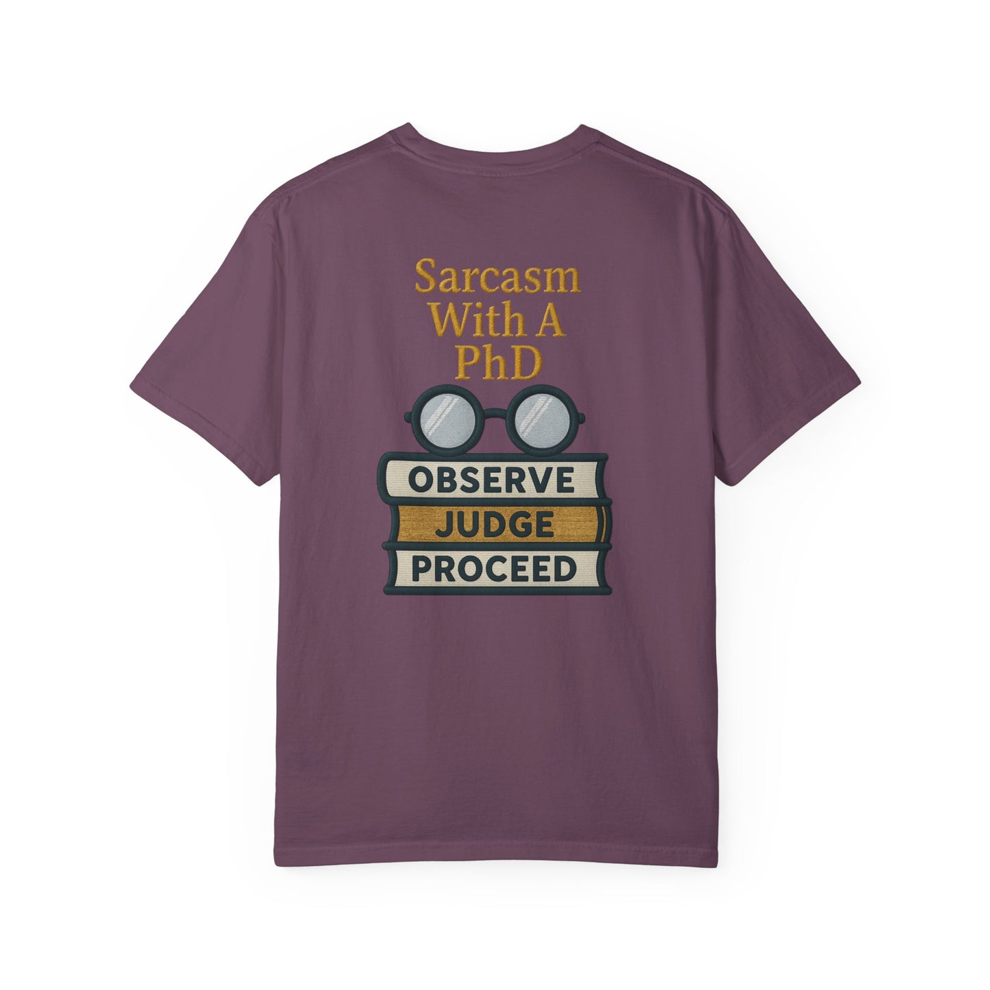 Sarcasm With A PhD Scholar Tee