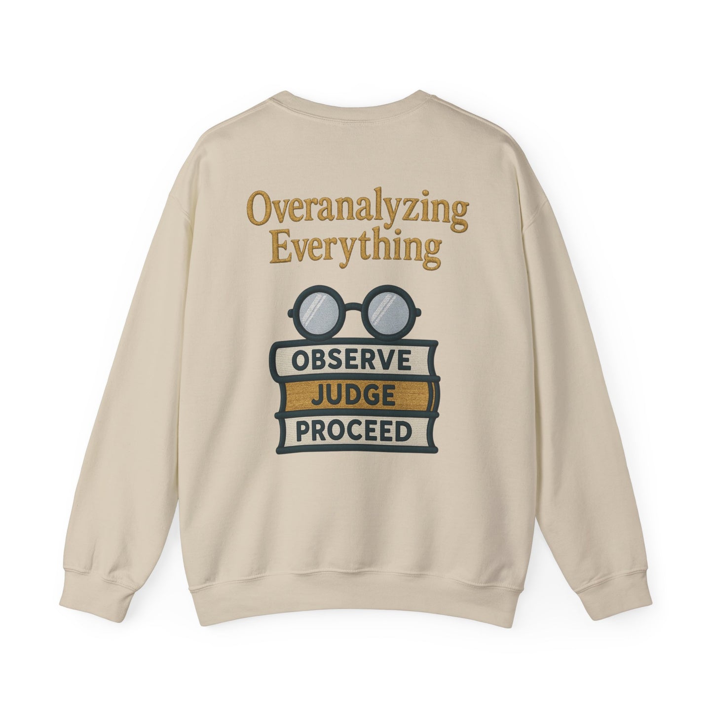 Overanalyzing Everything Sweatshirt
JABU© • JustAboutBeingU®