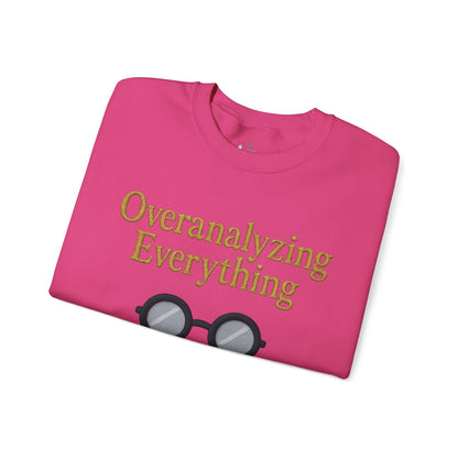 Overanalyzing Everything Sweatshirt
JABU© • JustAboutBeingU®