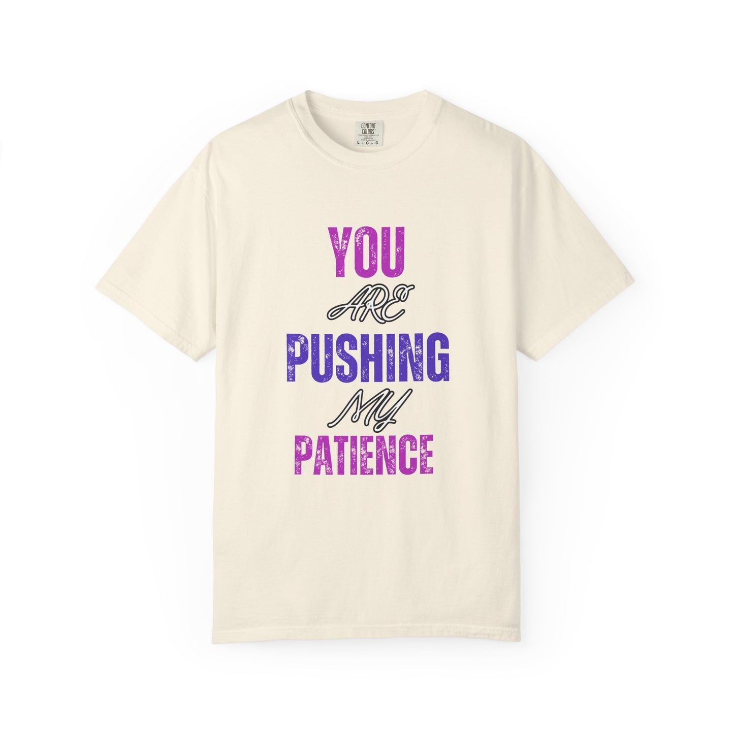 ✅ AU/NZ/Comfort Colours 1717, Unisex Garment-Dyed T-Shirt: "You Are Pushing My Patience" & "Back Off Antisocial" Graphic Tee