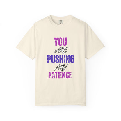 ✅ AU/NZ/Comfort Colours 1717, Unisex Garment-Dyed T-Shirt: "You Are Pushing My Patience" & "Back Off Antisocial" Graphic Tee